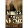 Murder Can Be A Mistake