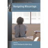 Navigating Miscarriage: Social, Medical and Conceptual Perspectives