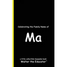 Celebrating the Family Name of Ma