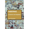 Habermas: A Guide for the Perplexed