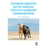 Fostering Employee Buy-In Through Effective Leadership Communication