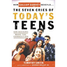 The Seven Cries of Today's Teens: Hear Their Hearts, Make the Connection