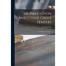 The Parthenon and Other Greek Temples; Their Dynamic Symmetry