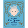 Pocket the Queen Wisdom (Us Edition): Inspirational Quotes and Wise Words from an Iconic Monarch