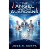 The Angel and the Guardians