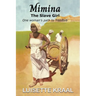 Mimina, The Slave Girl; One woman's path to freedom