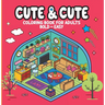 Cute & Cute - Coloring Book for Adults
