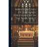Miniature Lives Of The Saints For Every Day In The Year, Vol. 2