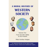 A Moral History of Western Society - Volume Two: From the Mid-1800s to the Present