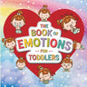 Book of Emotions for Toddlers: The Big Feelings Book to Teach Emotions and Help Manage Kids' Anger, Excitement, Anxiety, and Sadness