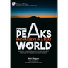 Finding Peaks and Valleys in a Flat World: Goodness, Truth, and Meaning in the Midst of Today's Mad Chase for Prosperity and Instant Feedback