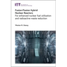 Fusion-Fission Hybrid Nuclear Reactors: For Enhanced Nuclear Fuel Utilization and Radioactive Waste Reduction