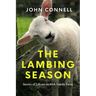 The Lambing Season: Stories of Life on an Irish Family Farm