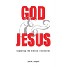 God and Jesus; Exploring the Biblical Distinction