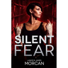 Silent Fear (A novel inspired by true crimes)