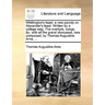 Whittington's Feast; A New Parody on Alexander's Feast. Written by a College Wag. the Overture, Songs, &C. with All the Grand Chorusses, New Composed,
