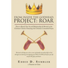 From Inside the Godhead, Project: Roar: How to Reach One Accord Relationship & Revival in the Christian Church: Featuring: the Christian Committal Pra
