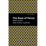The Rose of Persia