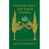 French Ways and Their Meaning