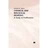 Chemical and Biological Weapons: A Study of Proliferation