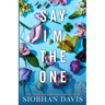 Say I'm the One (All of Me Book 1)