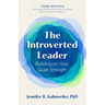 The Introverted Leader, 3rd Edition: Building on Your Quiet Strength