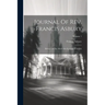 Journal Of Rev. Francis Asbury: Bishop Of The Methodist Episcopal Church; Volume 1
