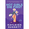 Hot Girls Die First