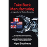 Take Back Manufacturing: An Imperative for Western Economies