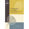 Tranquillity & Insight: An Introduction to the Oldest Form of Buddhist Meditation