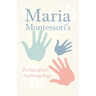 Maria Montessori's Pedagogical Anthropology