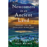 Newcomers in an Ancient Land: Adventures, Love, and Seeking Myself in 1960s Israel