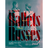 Crafting the Ballets Russes: Music, Dance, Design: The Robert Owen Lehman Collection