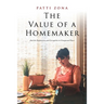 The Value of a Homemaker: A Memoir