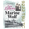 Love Letters from the Marine Wolf: A US Hospital and Transport Ship, an Army Medic Afloat, and a War Bride in World War II