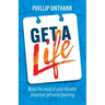 Get a Life: Make the most of your time with proactive personal planning