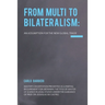 From Multilateralism to Bilateralism: an assumption for the new Global Trade