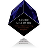 Cubic Mile of Oil: Realities and Options for Averting the Looming Global Energy Crisis