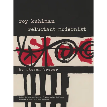 Roy Kuhlman: Reluctant Modernist