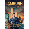Ambush: Mayhem and Murder in the Financial Markets