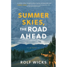 Summer Skies, the Road Ahead