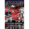 Bad Blood: A Life Without Consequence