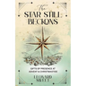 The Star Still Beckons: Gifts of Presence at Advent & Christmastide