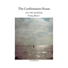 The Confirmation House: Love, God and Identity: Poetry Book 1