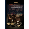 A Reference Handbook of the Medical Sciences: Embracing the Entire Range of Scientific and Practical Medicine and Allied Sciences; Volume 8
