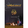 The Prophet of Mercy - Muhammad: Scenes from his Life