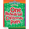 One Rehearsal Christmas Plays: Preschool Through Middle School
