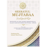 Seeratul Mujtabaa: BIOGRAPHY OF THE CHOSEN MESSENGER OF ALLAH, NABI MUHAMMAD MUJTABAA [PBUH] - The Life of Prophet Muhammad [PBUH]