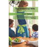 The Traditional Wife: Key to a Fulfilling and Successful Marriage