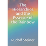 The Hierarchies and the Essence of the Rainbow